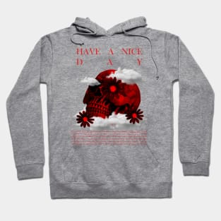 Have a nice day skull Hoodie